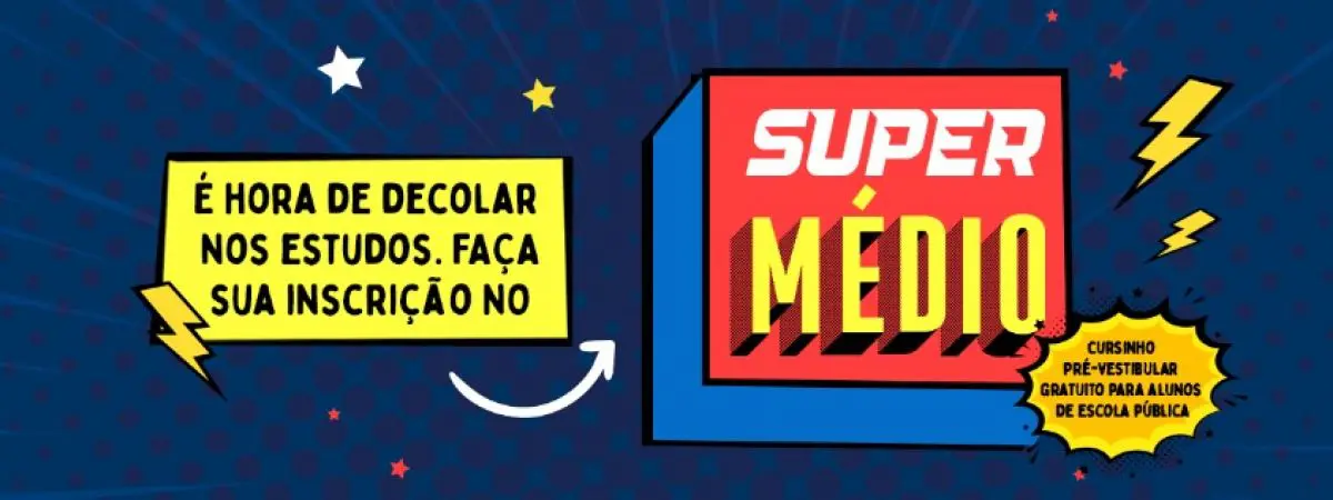 Banner promocional do Super Médio com os dizeres: É hora de Decolar nos Estudos, faça sua inscrição no Super Médio, cursinho pré-vestibular gratuito para alunos de escola pública